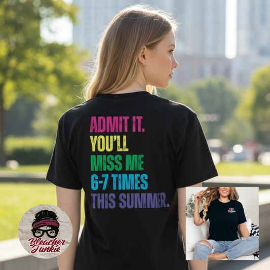 Admit it. You’ll Miss Me
