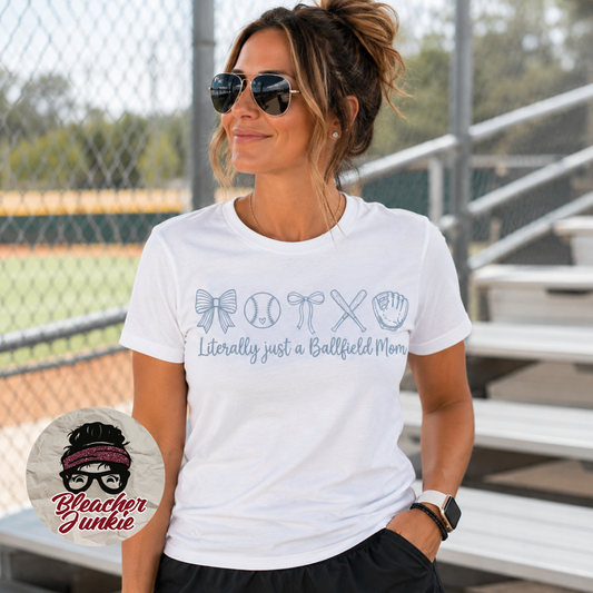 Literally Just a Ballfield Mom Tee